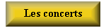 Les concerts
